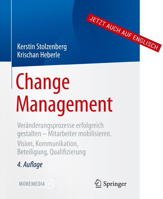 Change Management Veränderungsprozesse erfolgreich gestalten - Mitarbeiter mobilisieren Stolzenberg, Kerstin, Heberle, Krischan